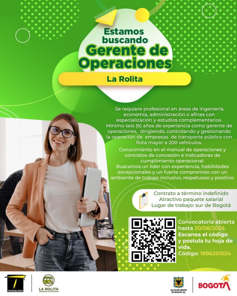 Se requiere profesional en áreas de ingeniería, economía, administración y afines con especialización y estudios complementarios. Indispensable contar con mínimo seis (6) años de experiencia como gerente de operaciones, dirigiendo, controlando y gestionando la operación de empresas de transporte público con flota mayor a 200 vehículos. Conocimiento en el manual de operaciones y contratos de concesión e indicadores de cumplimiento operacional. Buscamos un líder con experiencia, habilidades excepcionales y un fuerte compromiso con un ambiente de trabajo inclusivo, respetuoso y positivo. Contrato a término indefinido Atractivo paquete salarial Lugar de trabajo: sur de Bogotá Convocatoria abierta hasta 20/08/2024 Escanea el código y postula tu hoja de vida. Código: 1886261024