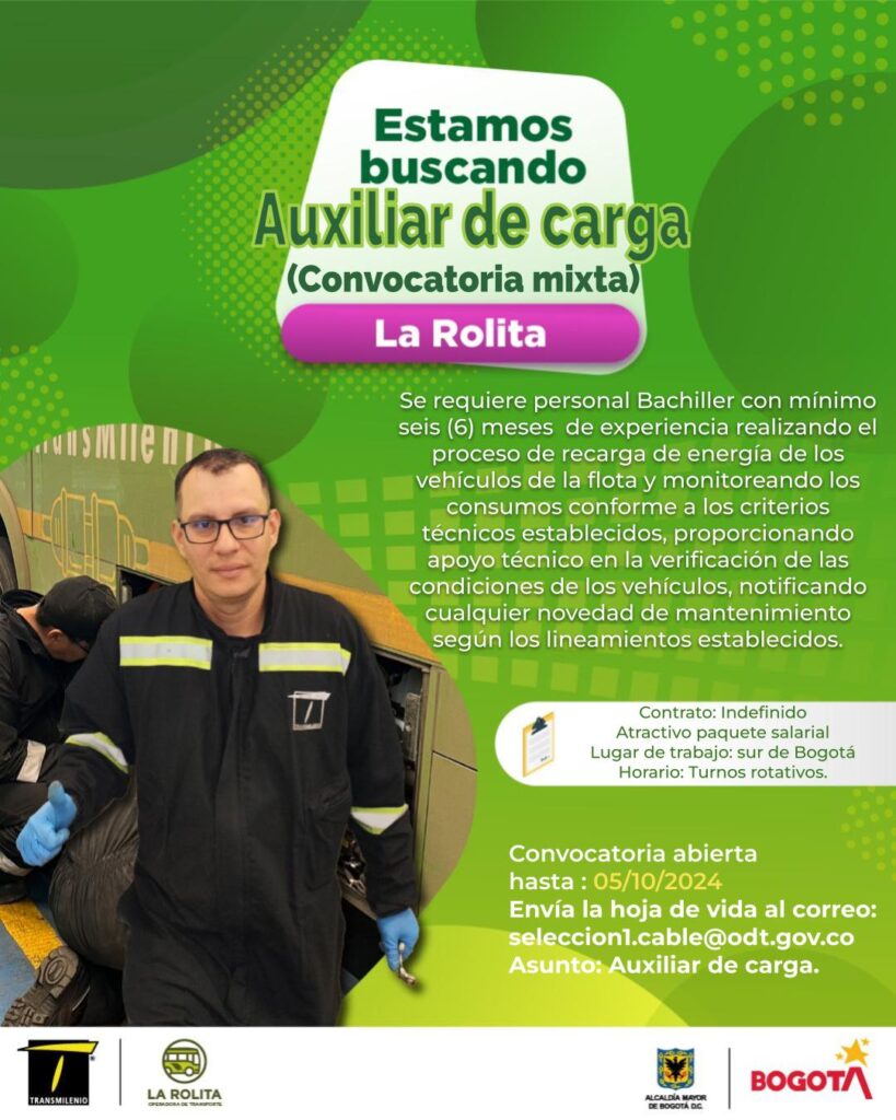 Se requiere personal Bachiller con mínimo seis (6) meses de experiencia realizando el proceso de recarga de energía de los vehículos de la flota y monitoreando los consumos conforme a los criterios técnicos establecidos, proporcionando apoyo técnico en la verificación de las condiciones de los vehículos, notificando cualquier novedad de mantenimiento según los lineamientos establecidos. Contrato: Indefinido Atractivo paquete salarial Lugar de trabajo: sur de Bogotá Horario: Turnos rotativos Convocatoria abierta hasta: 05/10/2024 Envía la hoja de vida al correo: seleccion1.cable@odt.gov.co Asunto: Auxiliar de carga.