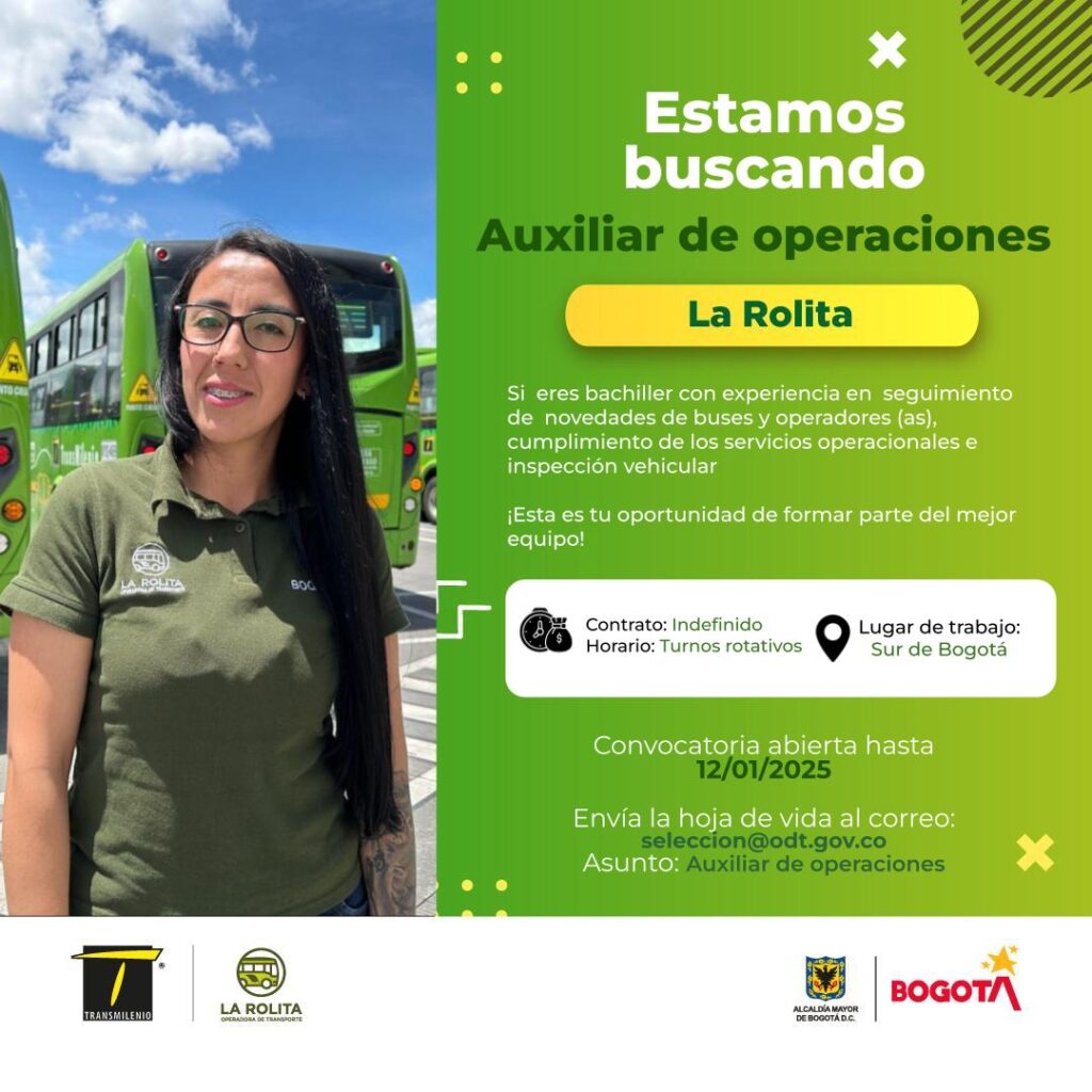 Si eres bachiller con experiencia en seguimiento de novedades de buses y operadores (as), cumplimiento de los servicios operacionales e inspección vehicular ¡Esta es tu oportunidad de formar parte del mejor equipo! Contrato: Indefinido Horario: Turnos rotativos Lugar de trabajo: Sur de Bogotá Convocatoria abierta hasta: 12 de enero de 2025 Envía la hoja de vida al correo: seleccion@odt.gov.co Asunto: Auxiliar de operaciones