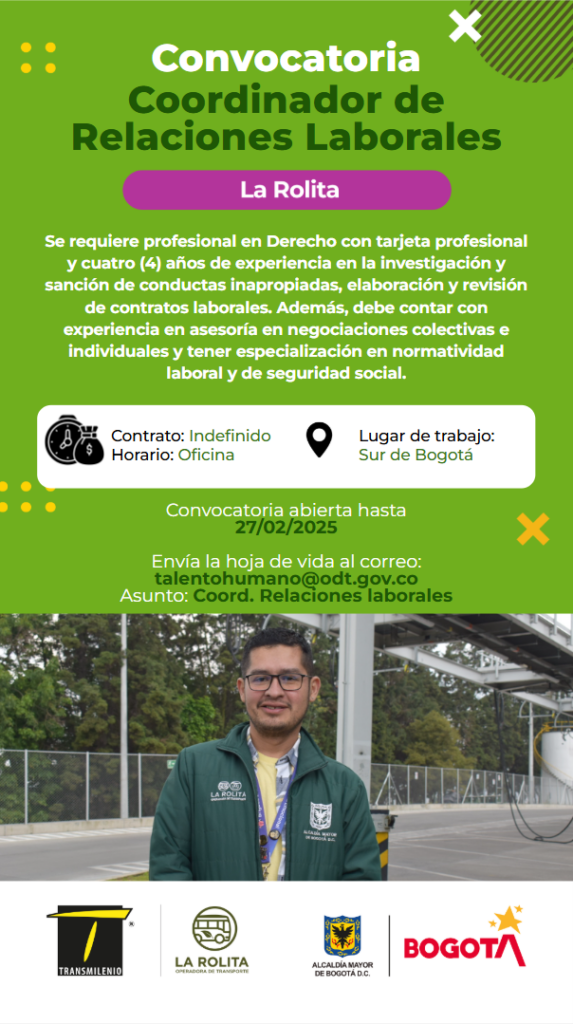 Se requiere profesional en Derecho con tarjeta profesional y cuatro (4) años de experiencia en la investigación y sanción de conductas inapropiadas, elaboración y revisión de contratos laborales. Además, debe contar con experiencia en asesoría en negociaciones colectivas e individuales, y tener especialización en normatividad laboral y de seguridad social. Contrato: Indefinido Horario: Oficina Lugar de trabajo: Sur de Bogotá Convocatoria abierta hasta 27/02/2025 Envía la hoja de vida al correo: talentohumano@odt.gov.co Asunto: Coord. Relaciones laborales